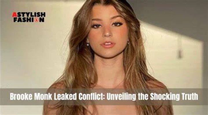 Brooke Monk Leaked Nudes: Debunking Myths and Understanding the Impact