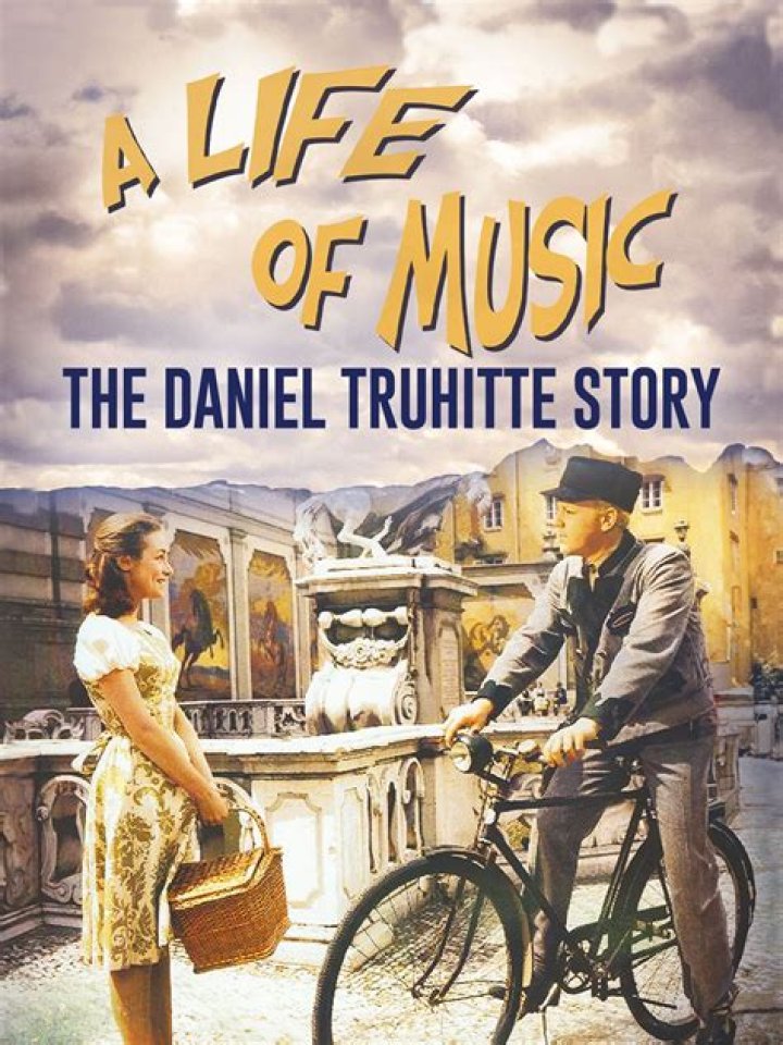 Daniel Truhitte: The Legacy of the Original "Lieutenant Joseph" in Sound of Music