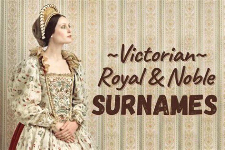 Discover the Charm of Victorian Surnames: A Journey Through History