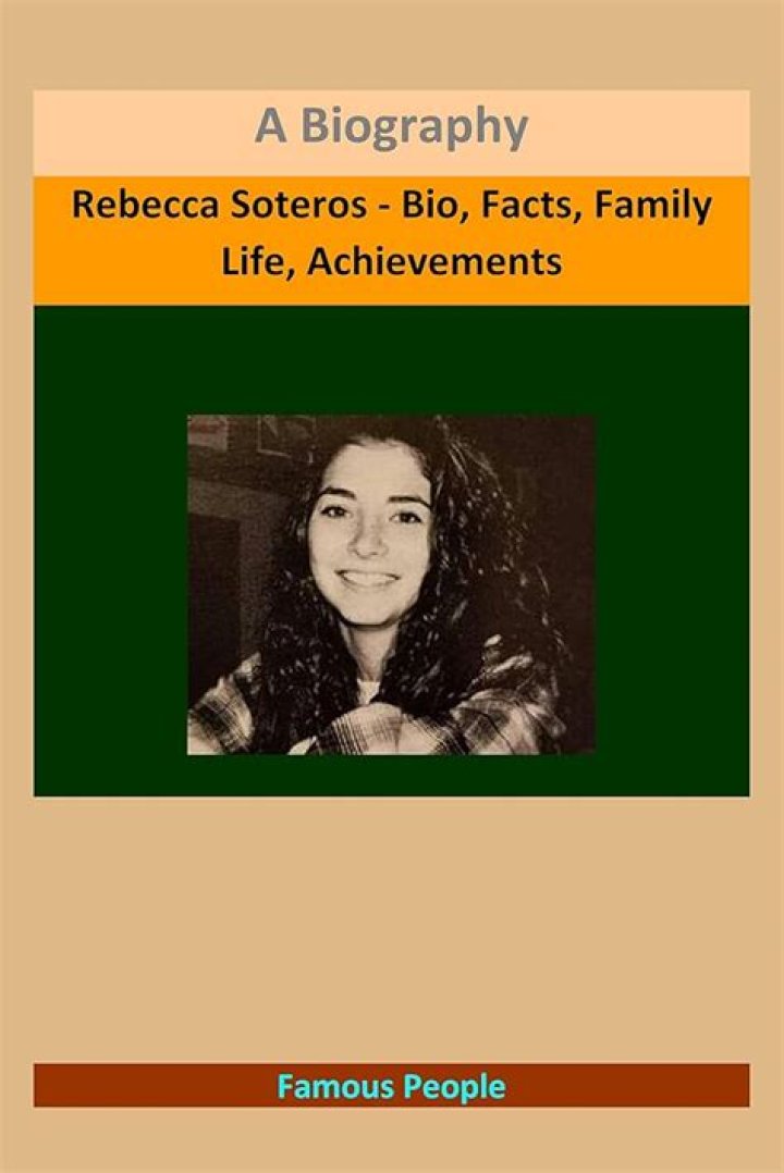 Rebecca Soteros Age: Exploring the Life and Achievements of a Remarkable Woman