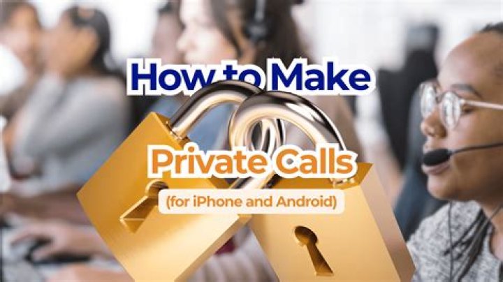 Unlocking Privacy: How to Make a Private Call