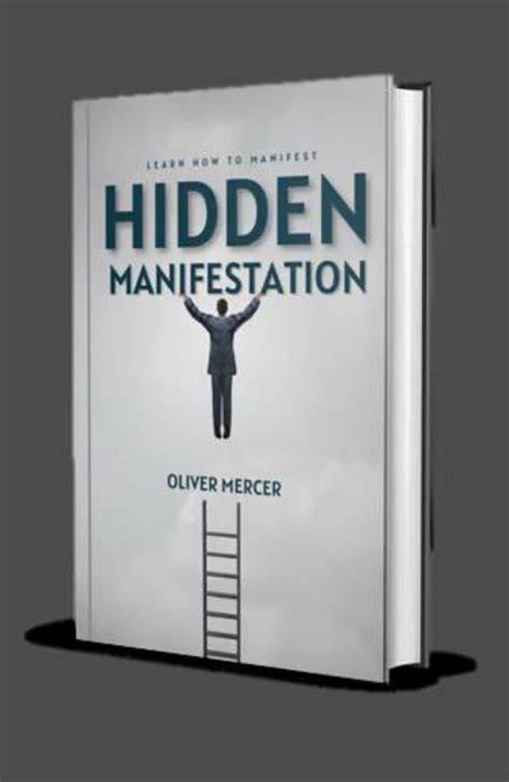 Unveiling the Power of Hidden Manifestation by Oliver Mercer