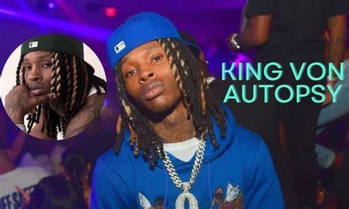 Unveiling the Truth: King Von Autopsy Results and Legacy